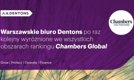Warszawskie biuro Dentons po raz kolejny wyróżnione we wszystkich obszarach rankingu Chambers Global