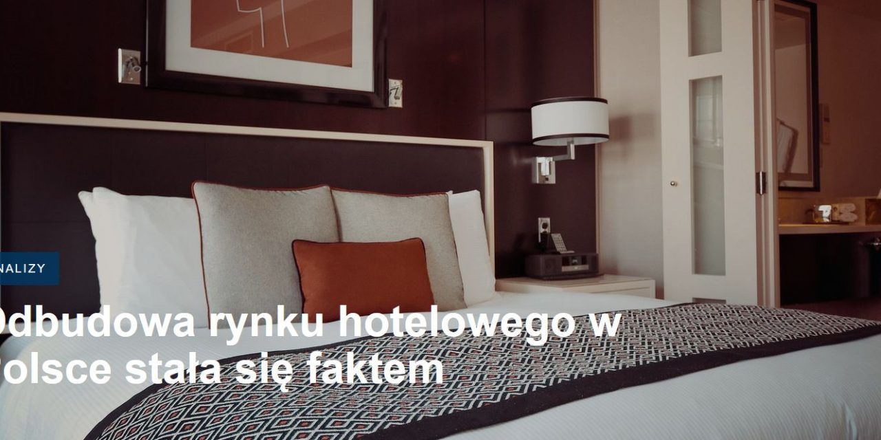 Odbudowa rynku hotelowego w Polsce stała się faktem