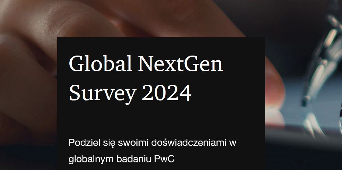 Globalne badanie PwC – Next Gen Survey 2024